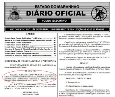 informação do Estadão Conteúdo / Jornal Zero Hora / Diário Oficial do Maranhão