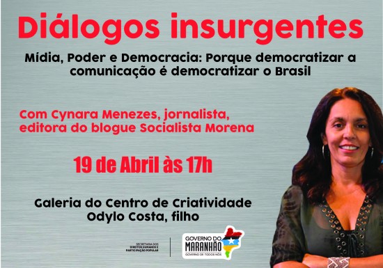 Foto 1_Divulgação_Sedihpop_14042016 - Diálogos Insurgentes debate Mídia, Poder e Democracia